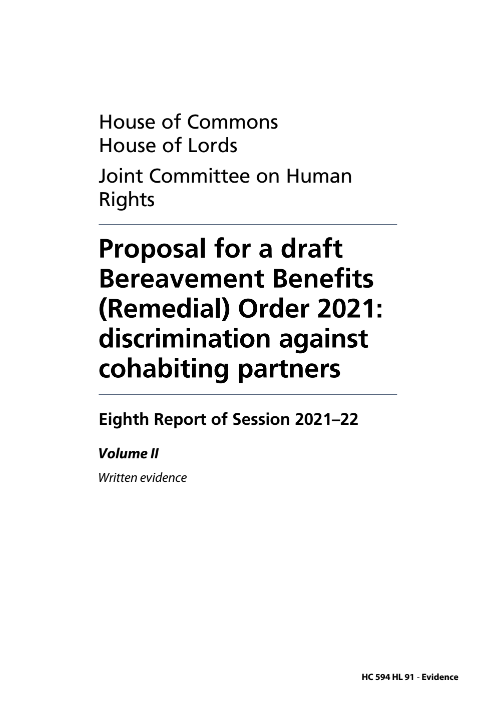 Human Rights Joint Committee 8th Report. Proposal for a draft Bereavement Benefits (Remedial) Order 2021: discrimination against cohabiting partners Volume 2. Written evidence
