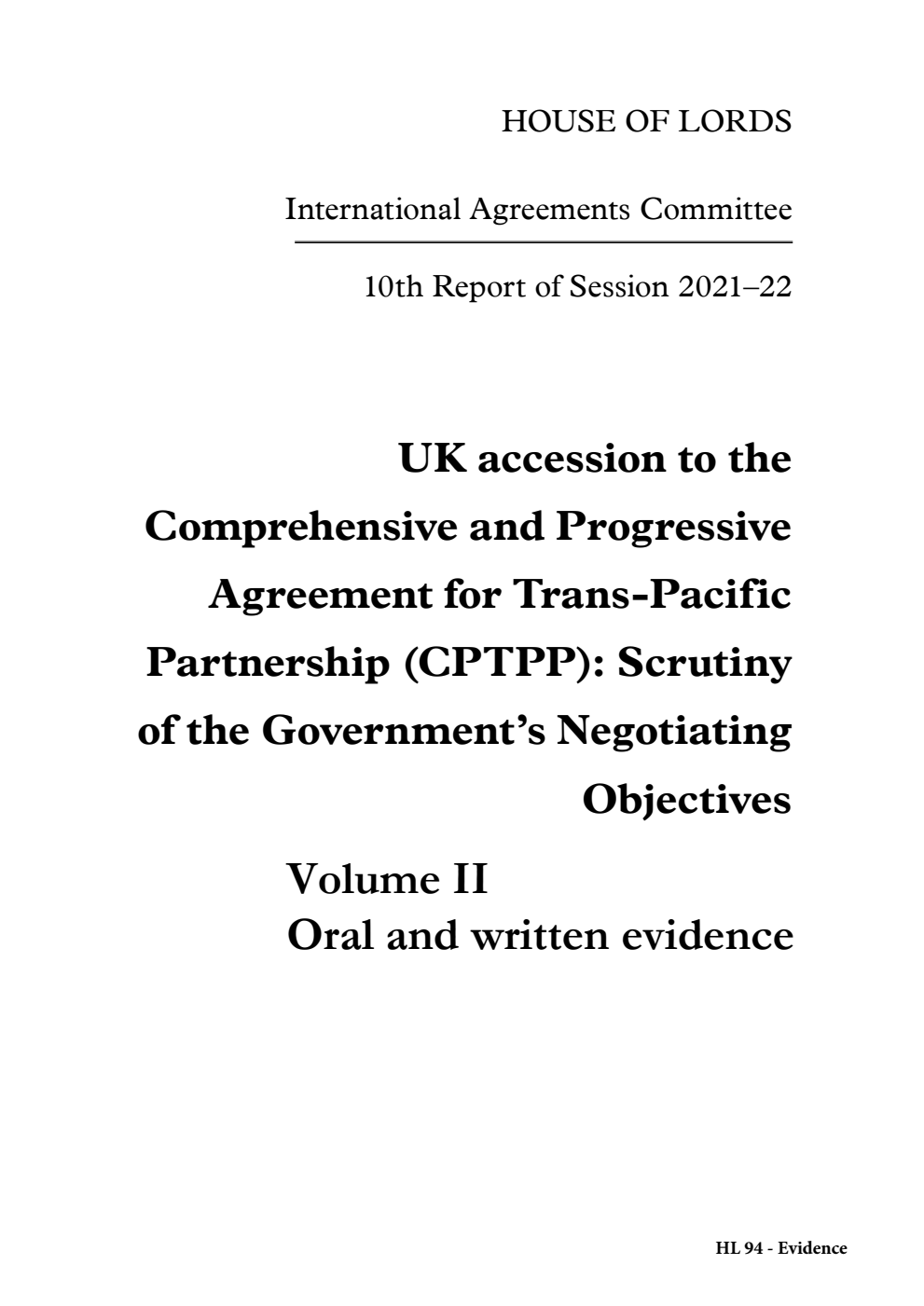 International Agreements Committee 10th Report. UK accession to the Comprehensive and Progressive Agreement for Trans-Pacific Partnership (CPTPP): Scrutiny of the Government’s Negotiating Objectives Volume 2. Oral and written evidence