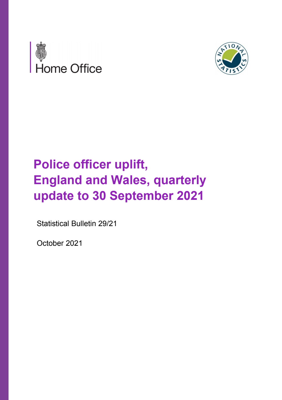 Home Office Statistical Bulletin 29/21 Police officer uplift, England and Wales, quarterly update to 30 September 2021