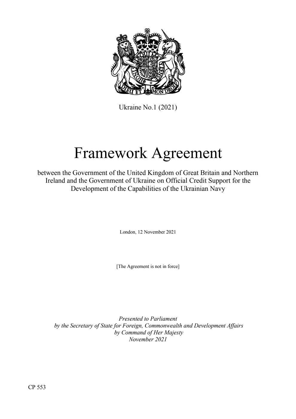Ukraine No.1 (2021) Framework Agreement between the Government of the United Kingdom of Great Britain and Northern Ireland and the Government of Ukraine on Official Credit Support for the Development of the Capabilities of the Ukrainian Navy. London, 12 November 2021