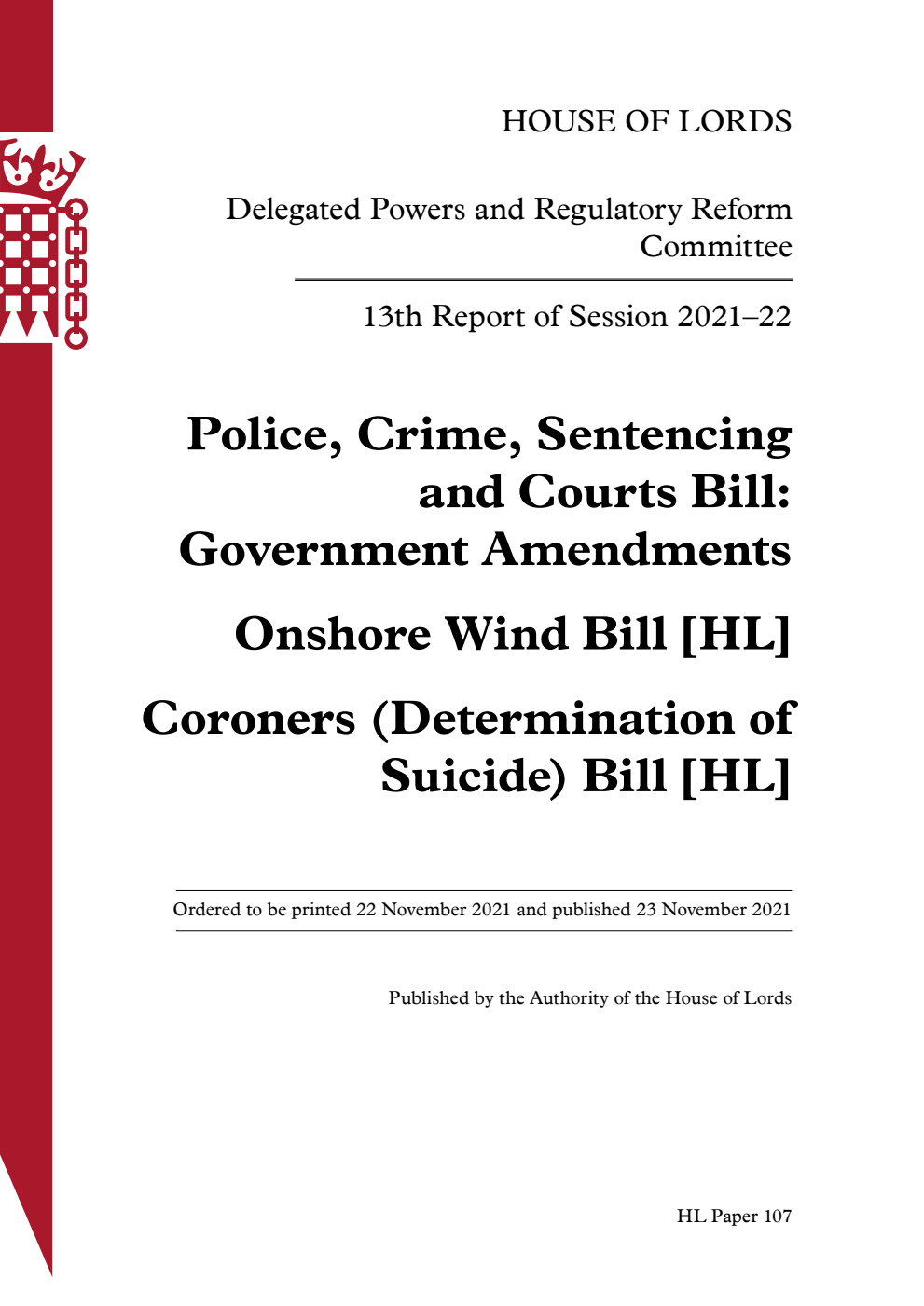 Delegated Powers and Regulatory Reform Committee 13th Report. Police, Crime, Sentencing and Courts Bill: Government Amendments. Onshore Wind Bill [HL]. Coroners (Determination of Suicide) Bill [HL]
