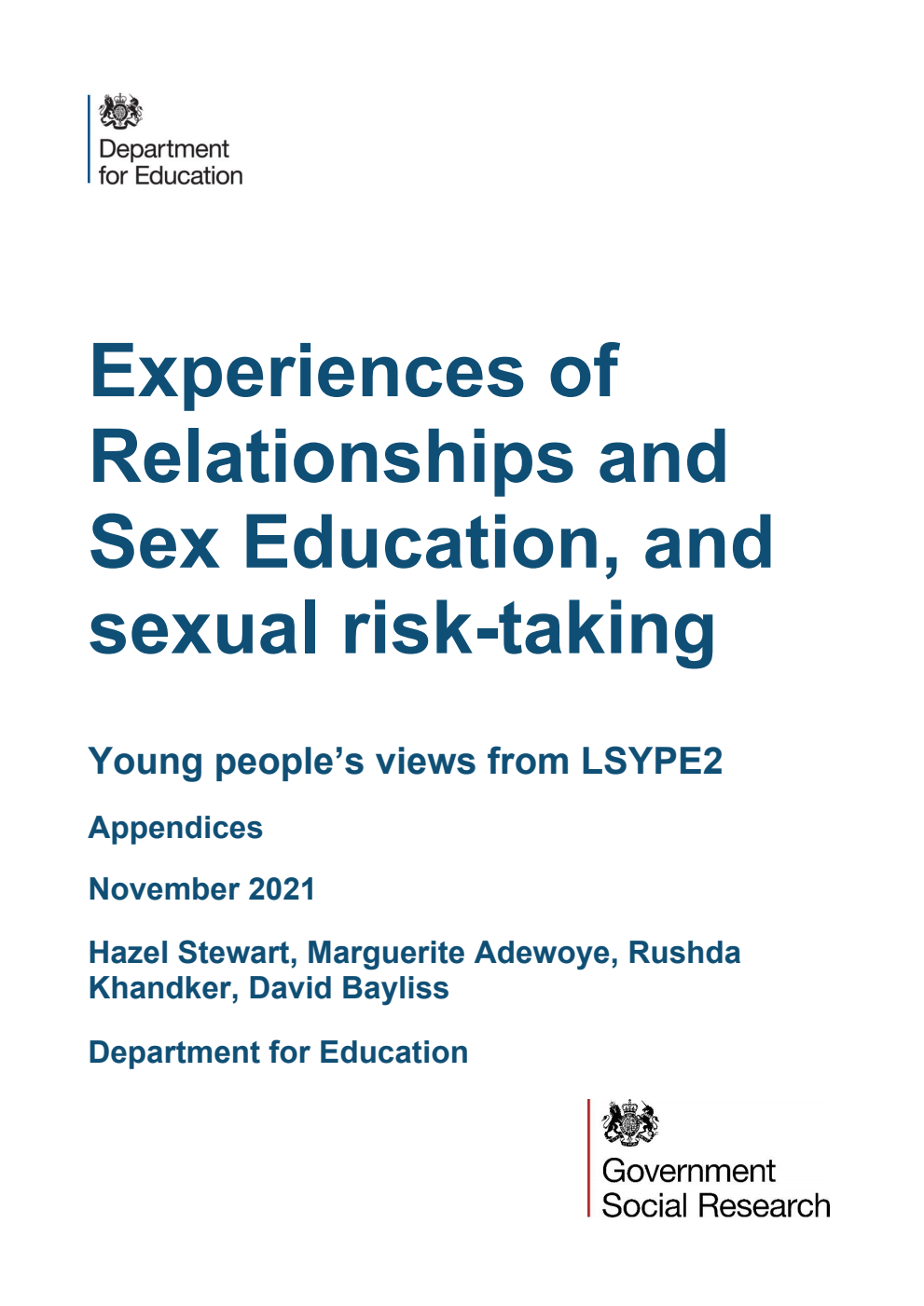 DFE-RR1172 Experiences of Relationships and Sex Education, and sexual risk-taking Young people’s views from LSYPE2. Appendices. November 2021