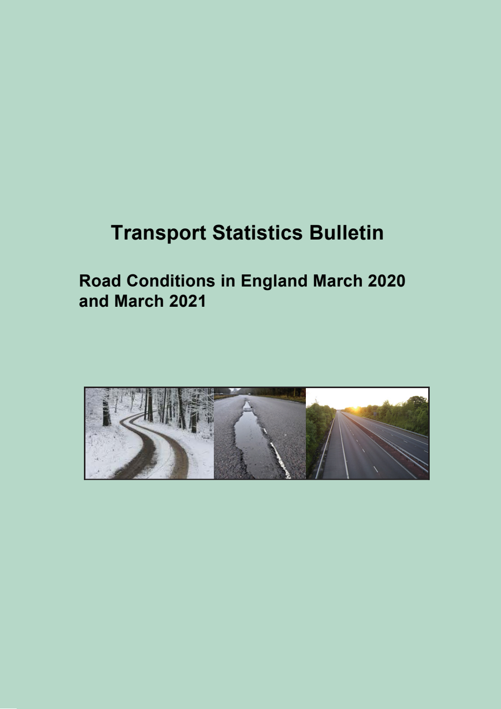Transport Statistics Bulletin. Road Conditions in England March 2020 and March 2021