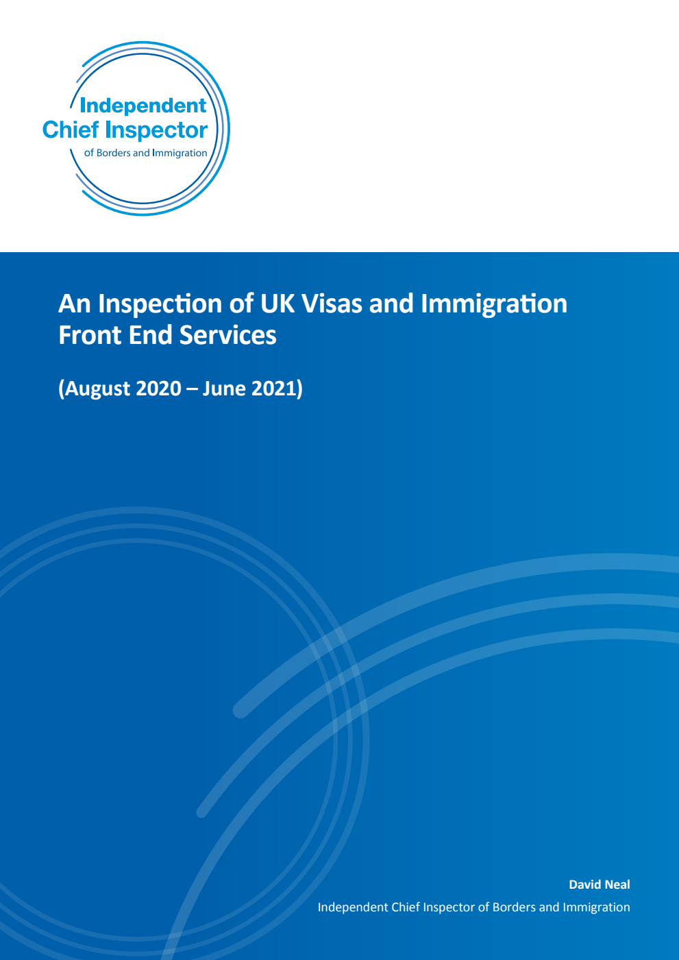 An Inspection of UK Visas and Immigration Front End Services (August 2020 – June 2021)