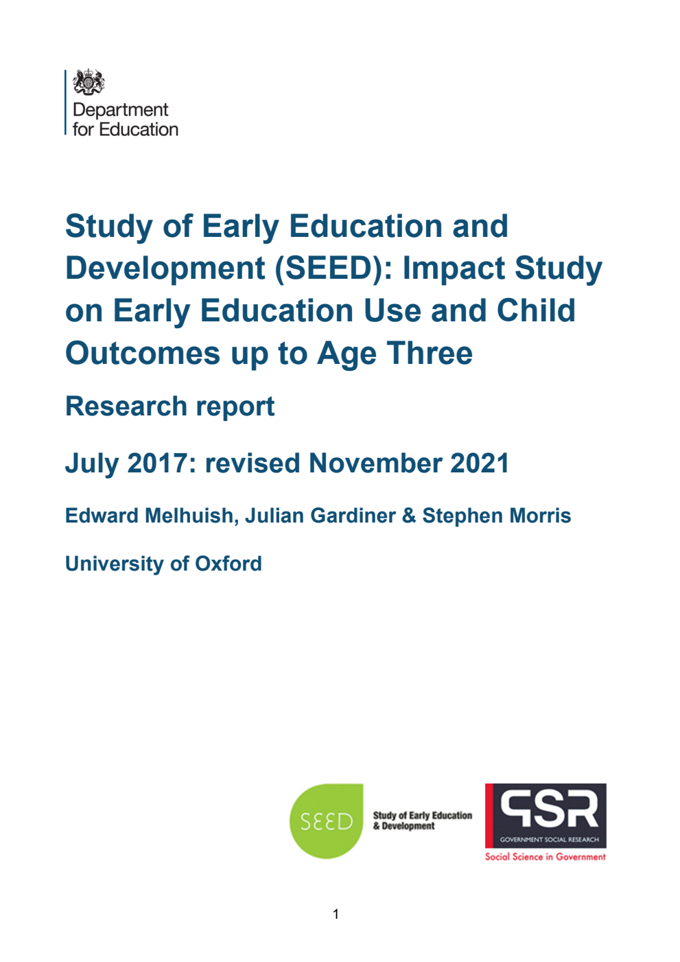 DFE-RR706 Study of Early Education and Development (SEED): Impact Study on Early Education Use and Child Outcomes up to Age Three. July 2017: revised November 2021