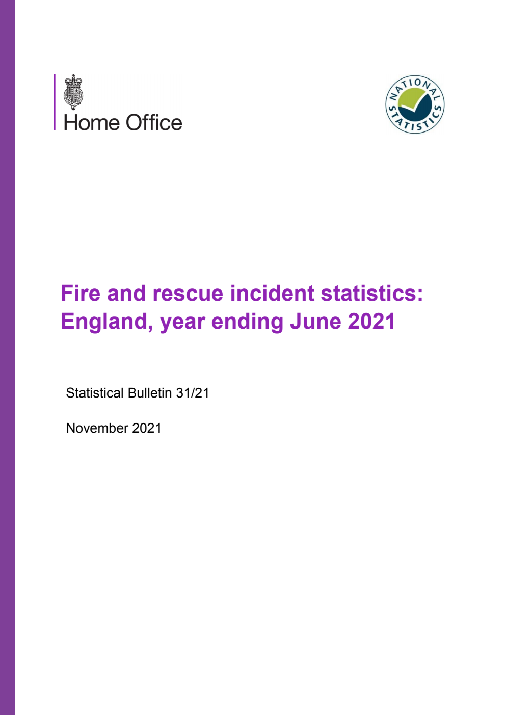 Home Office Statistical Bulletin 31/21 Fire and rescue incident statistics: England, year ending June 2021