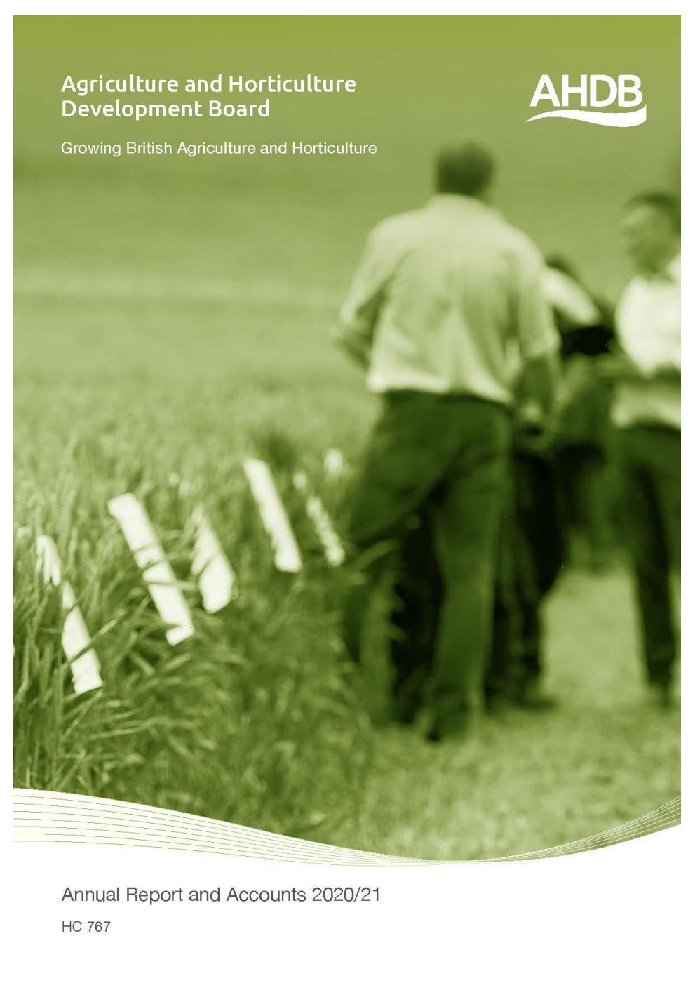 Agriculture and Horticulture Development Board Annual Report and Accounts 2020–2021 for the period 1 April 2020 to 31 March 2021