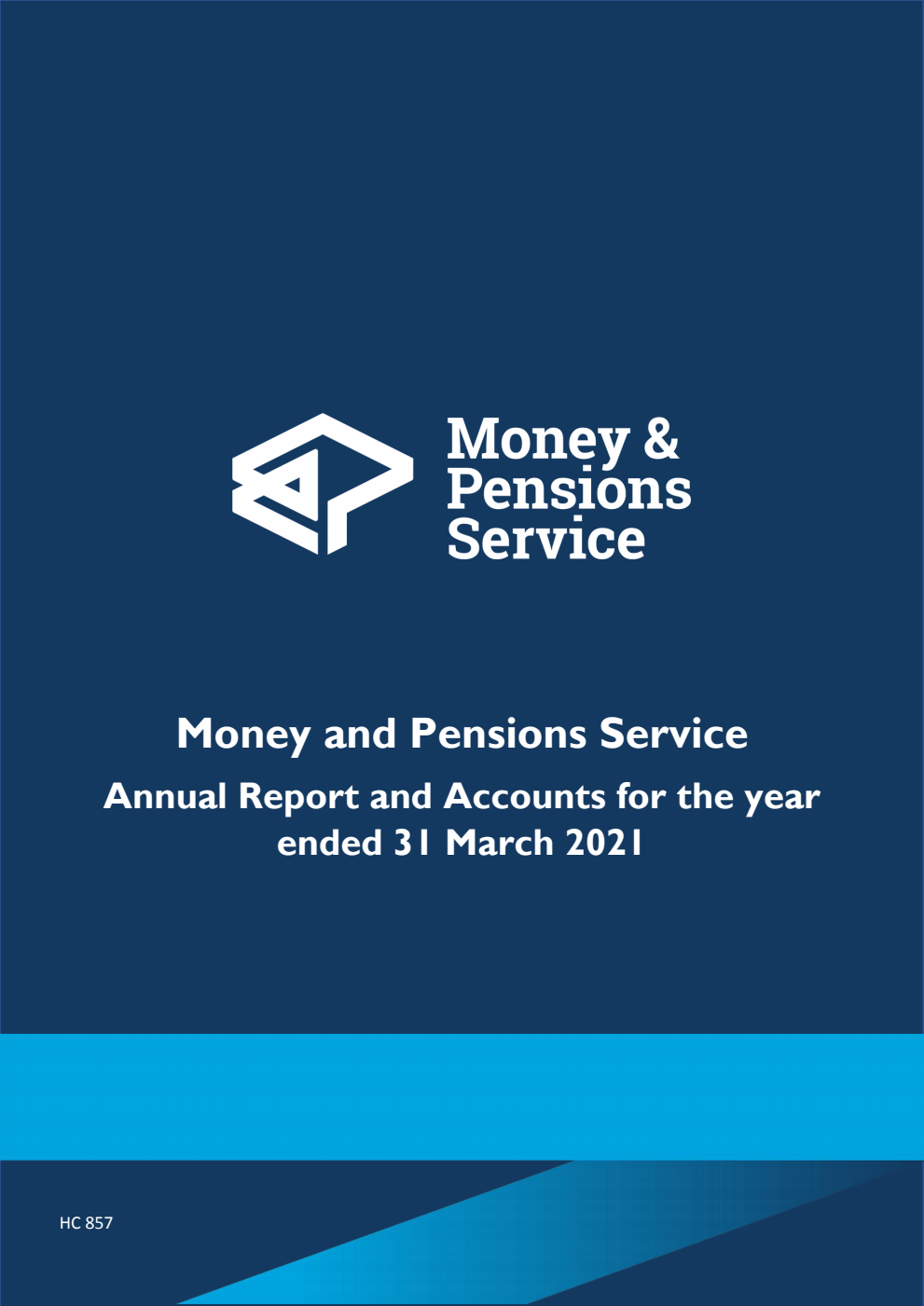 Money and Pensions Service Annual Report and Accounts for the year ended 31 March 2021