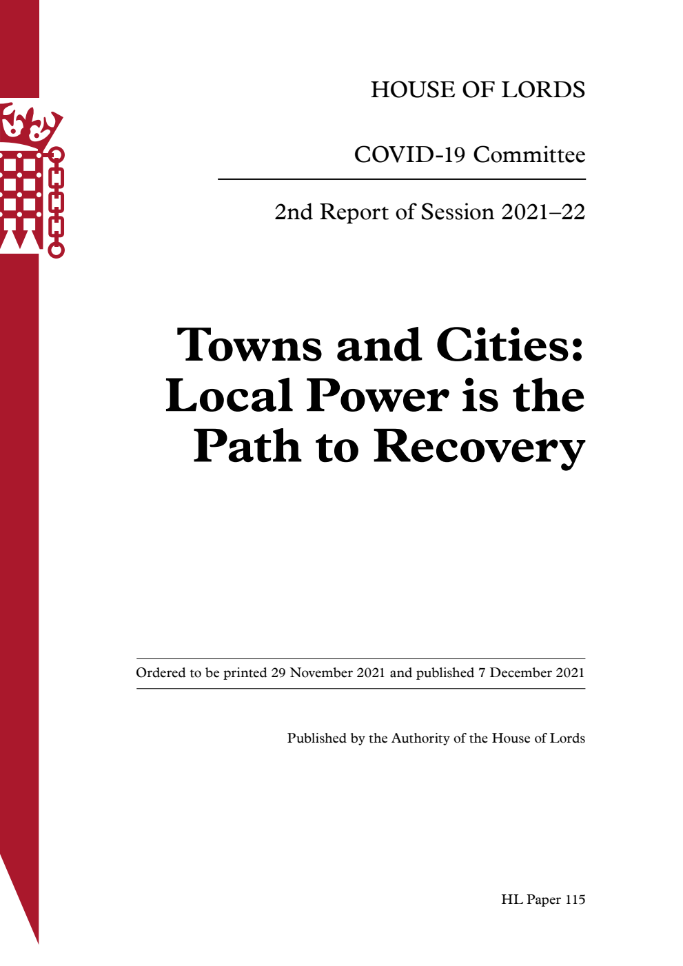 COVID-19 Committee 2nd Report. Towns and Cities: Local Power is the Path to Recovery Volume 1. Report