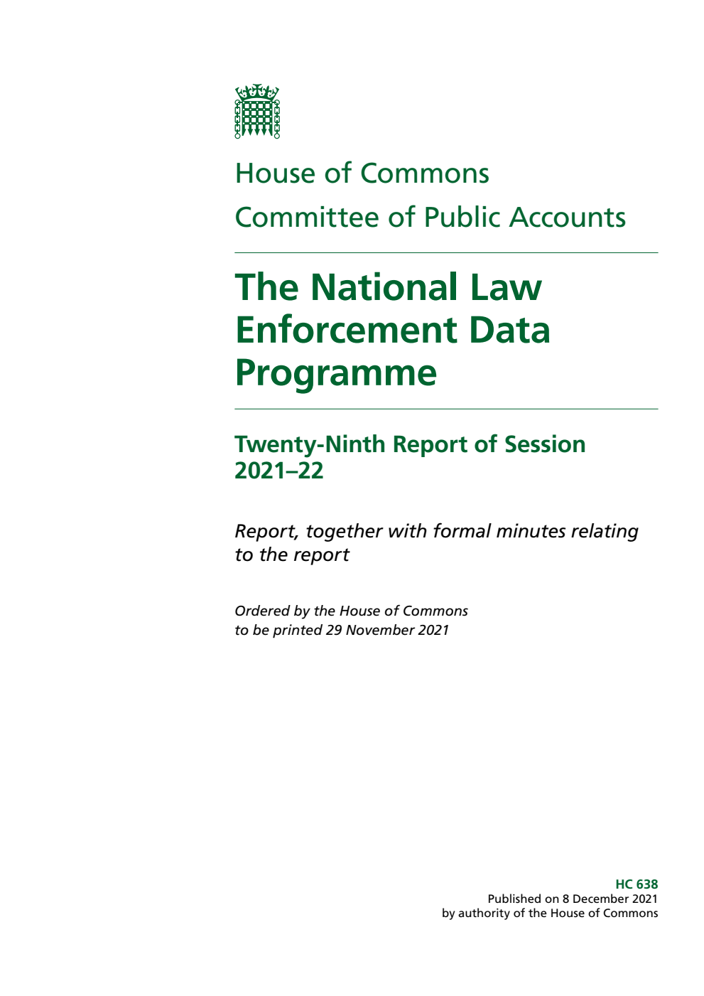 Public Accounts Committee 29th Report. The National Law Enforcement Data Programme Volume 1. Report