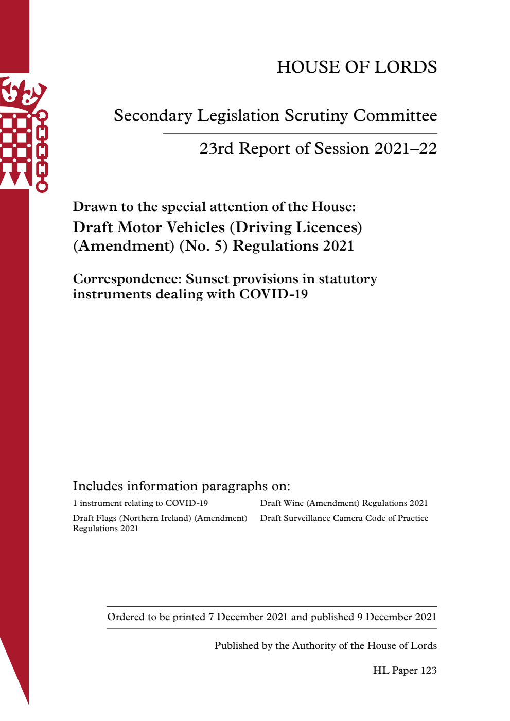Secondary Legislation Scrutiny Committee 23rd Report. Drawn to the special attention of the House: Draft Motor Vehicles (Driving Licences) (Amendment) (No. 5) Regulations 2021. Correspondence: Sunset provisions in statutory instruments dealing with COVID-19