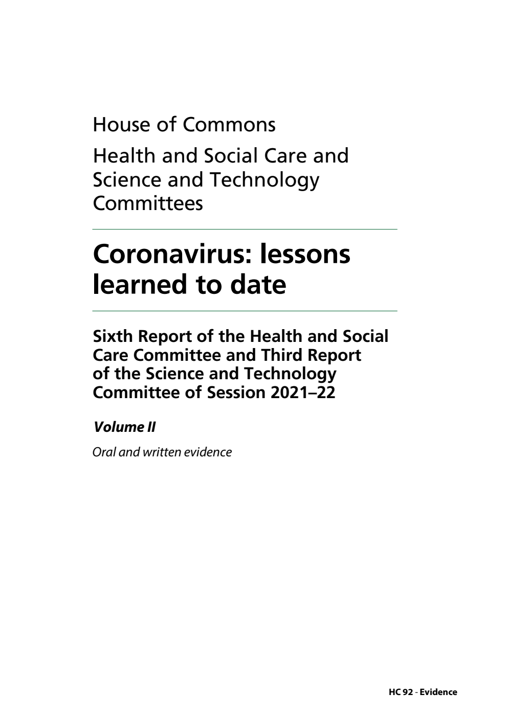 Health and Social Care Committee 6th Report and Science and Technology Committee 3rd Report. Coronavirus: lessons learned to date Volume 2. Oral and written evidence