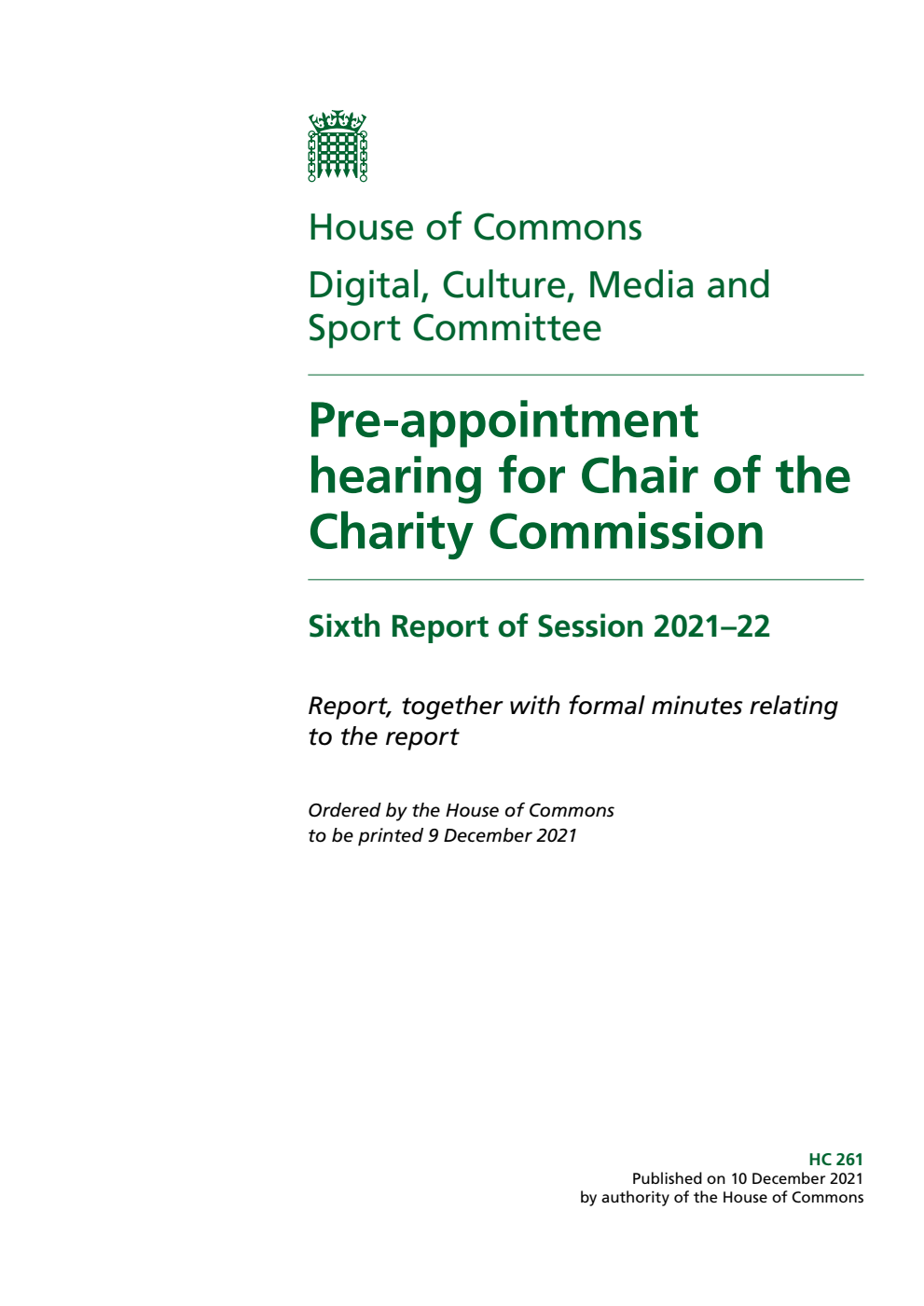 Digital, Culture, Media and Sport Committee 6th Report. Pre-appointment hearing for Chair of the Charity Commission Volume 1. Report