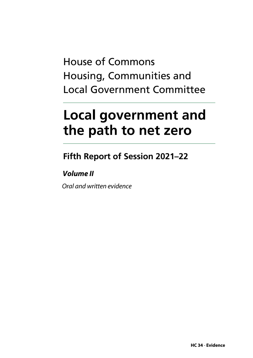 Housing, Communities and Local Government Committee 5th Report. Local government and the path to net zero Volume 2. Oral and written evidence