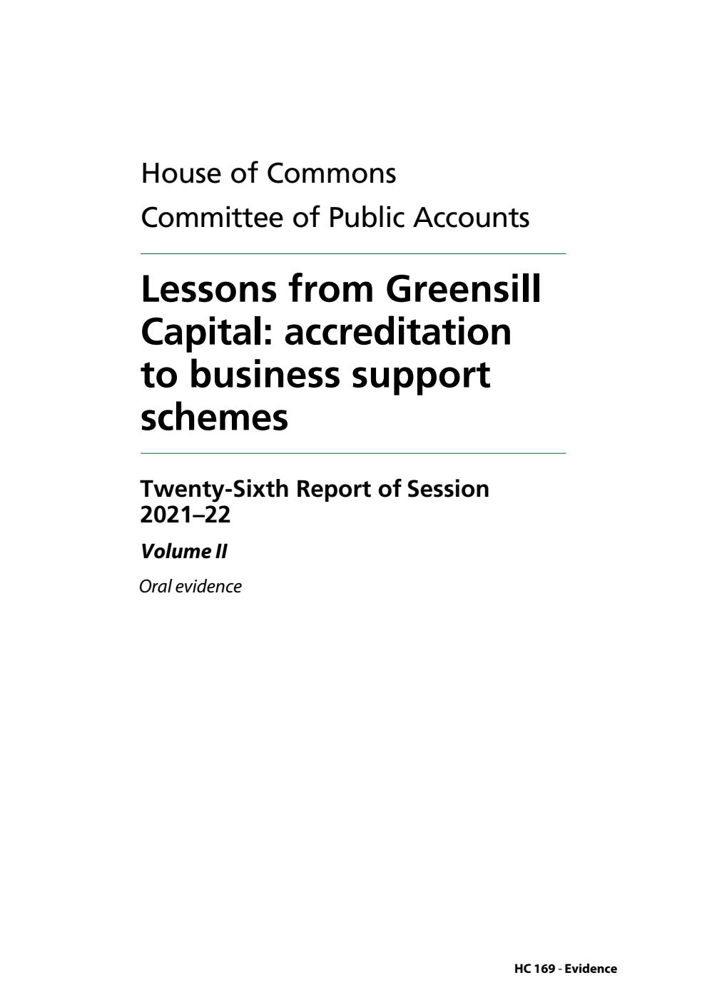 Public Accounts Committee 26th Report. Lessons from Greensill Capital: accreditation to business support schemes Volume 2. Oral evidence