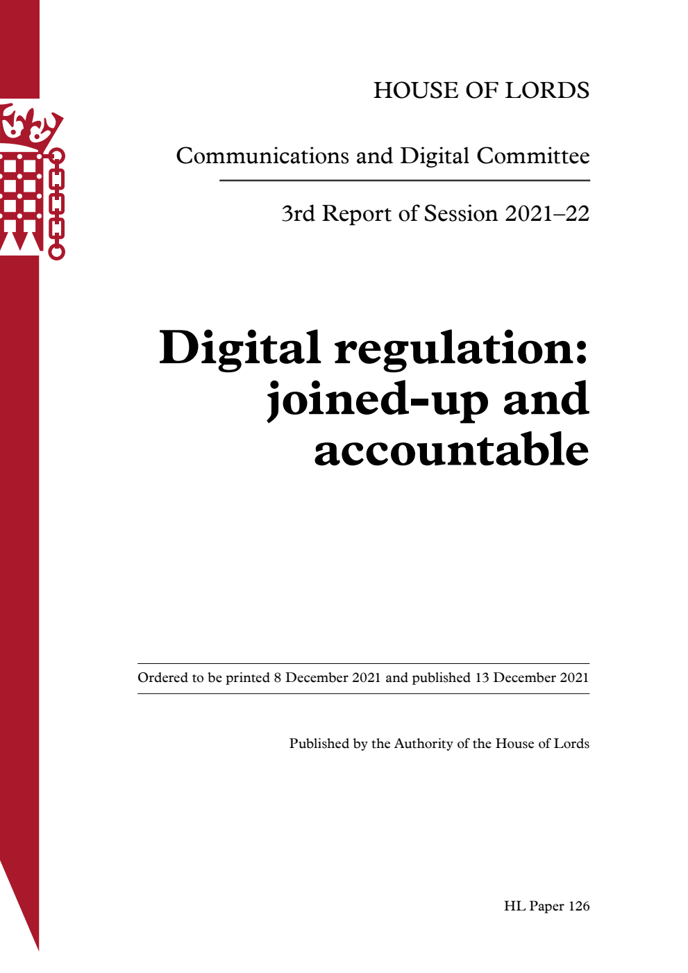Communications and Digital Committee 3rd Report. Digital regulation: joined-up and accountable Volume 1. Report
