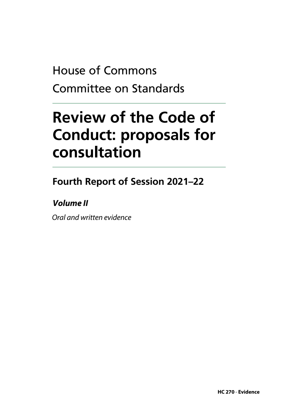 Standards Committee 4th Report. Review of the Code of Conduct: proposals for consultation Volume 2. Oral and written evidence
