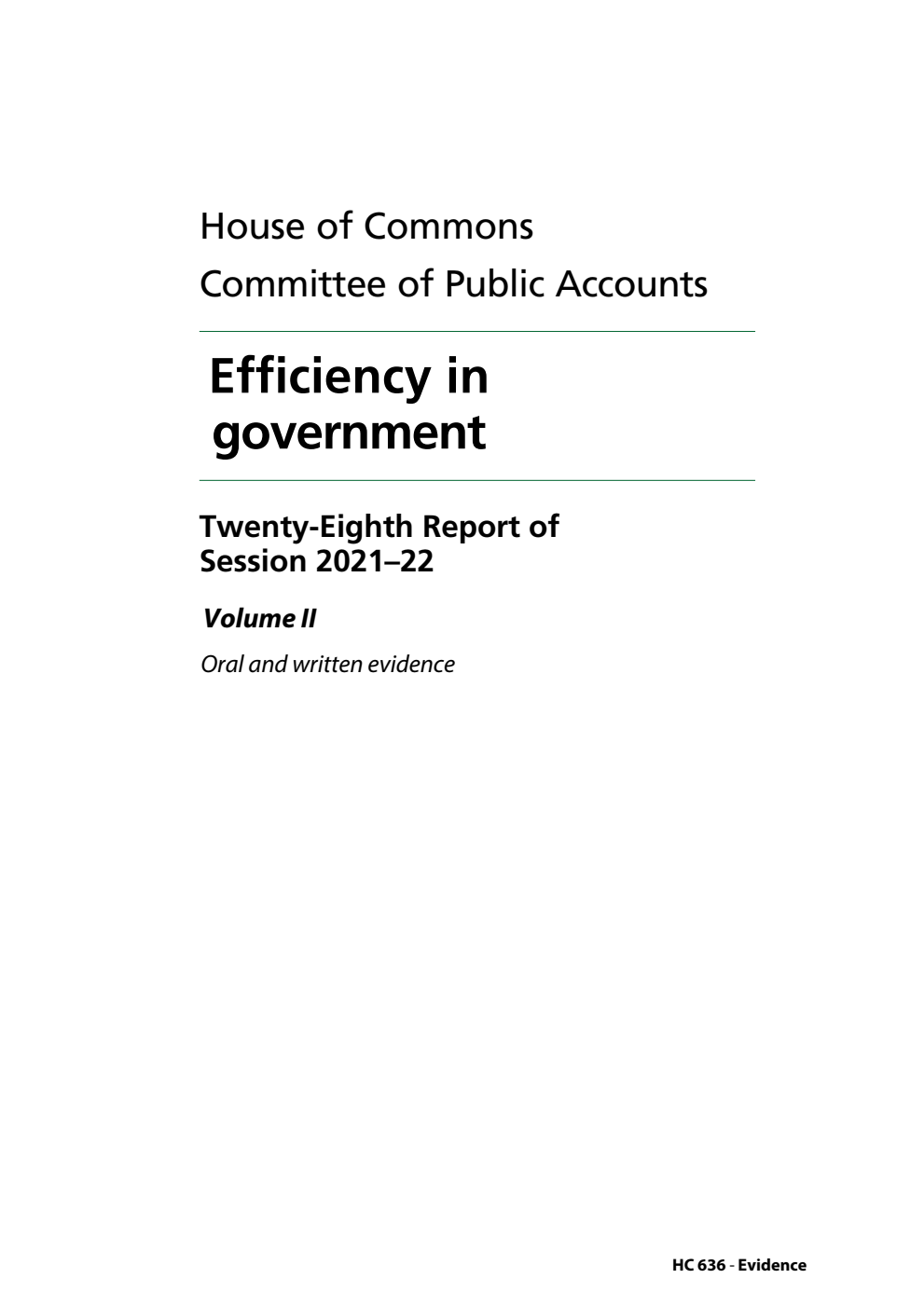 Public Accounts Committee 28th Report. Efficiency in government Volume 2. Oral and written evidence