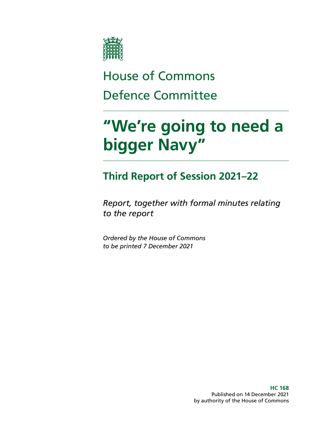 Defence Committee 3rd Report. “We’re going to need a bigger Navy” Volume 1. Report