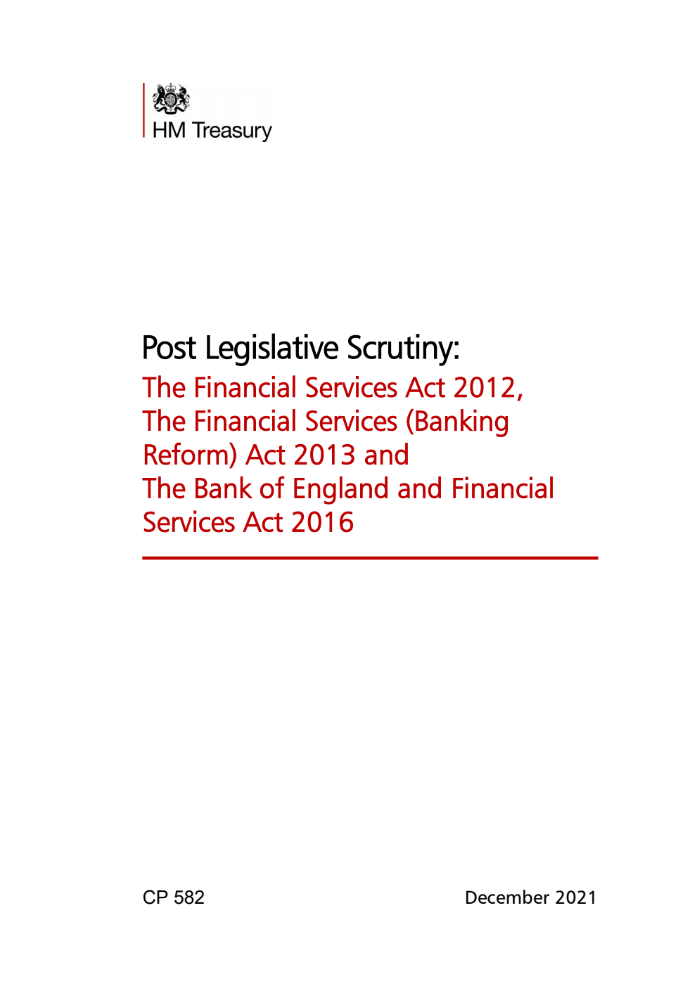 Post Legislative Scrutiny: The Financial Services Act 2012, The Financial Services (Banking Reform) Act 2013 and The Bank of England and Financial Services Act 2016