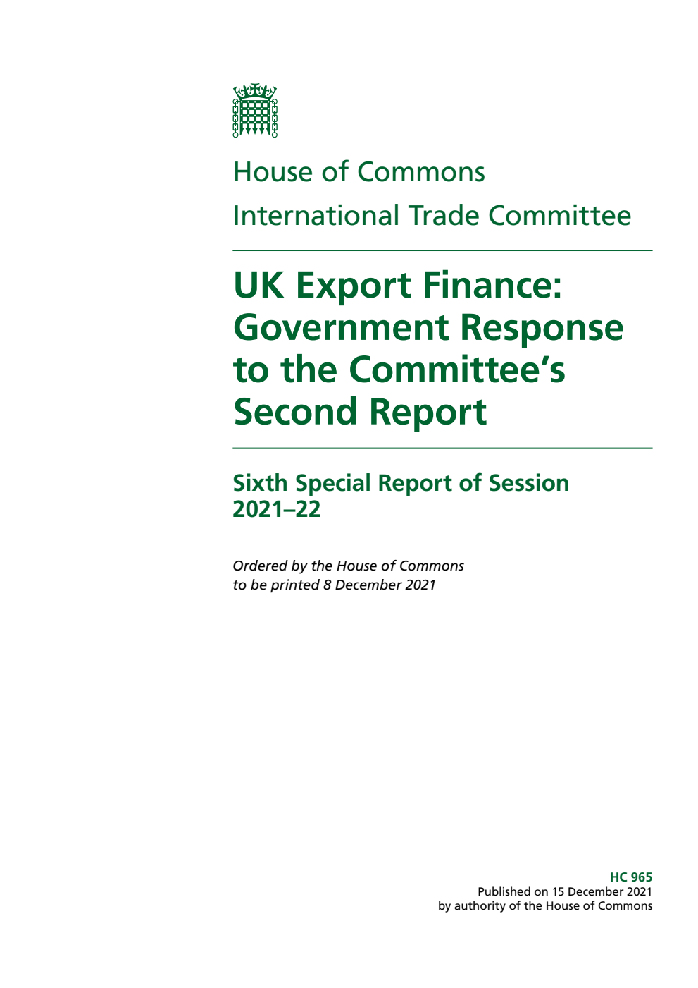 International Trade Committee 6th Special Report. UK Export Finance: Government Response to the Committee’s Second Report
