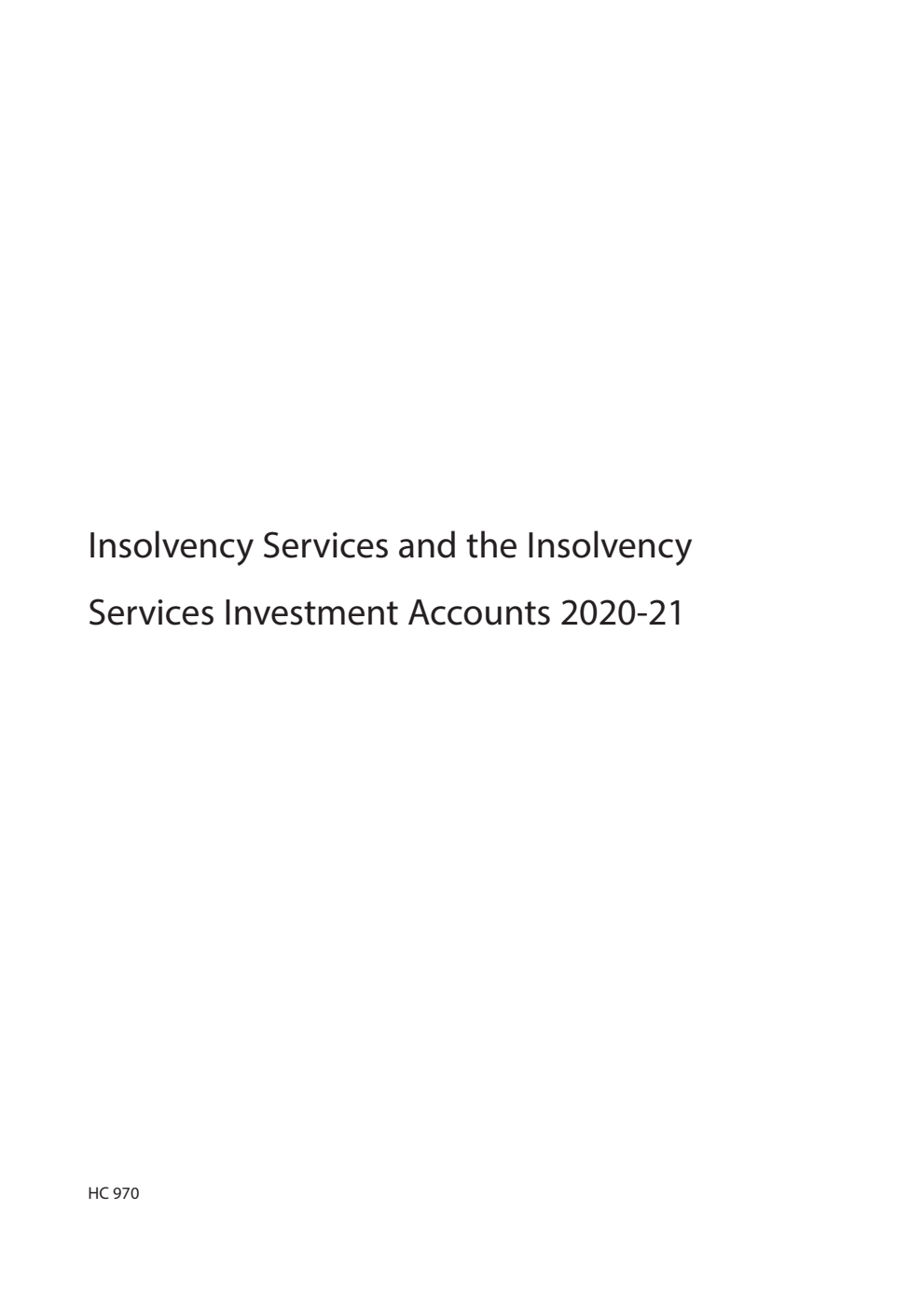 Insolvency Services and the Insolvency Investment Accounts 2020-21