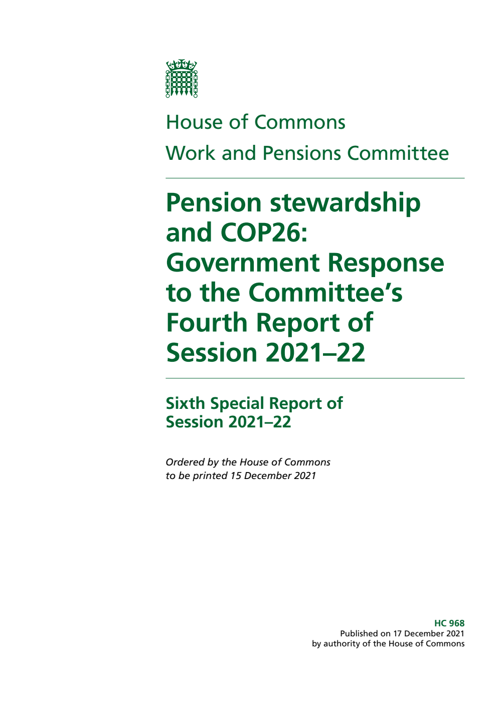 Work and Pensions Committee 6th Special Report. Pension stewardship and COP26: Government Response to the Committee’s Fourth Report of Session 2021–22