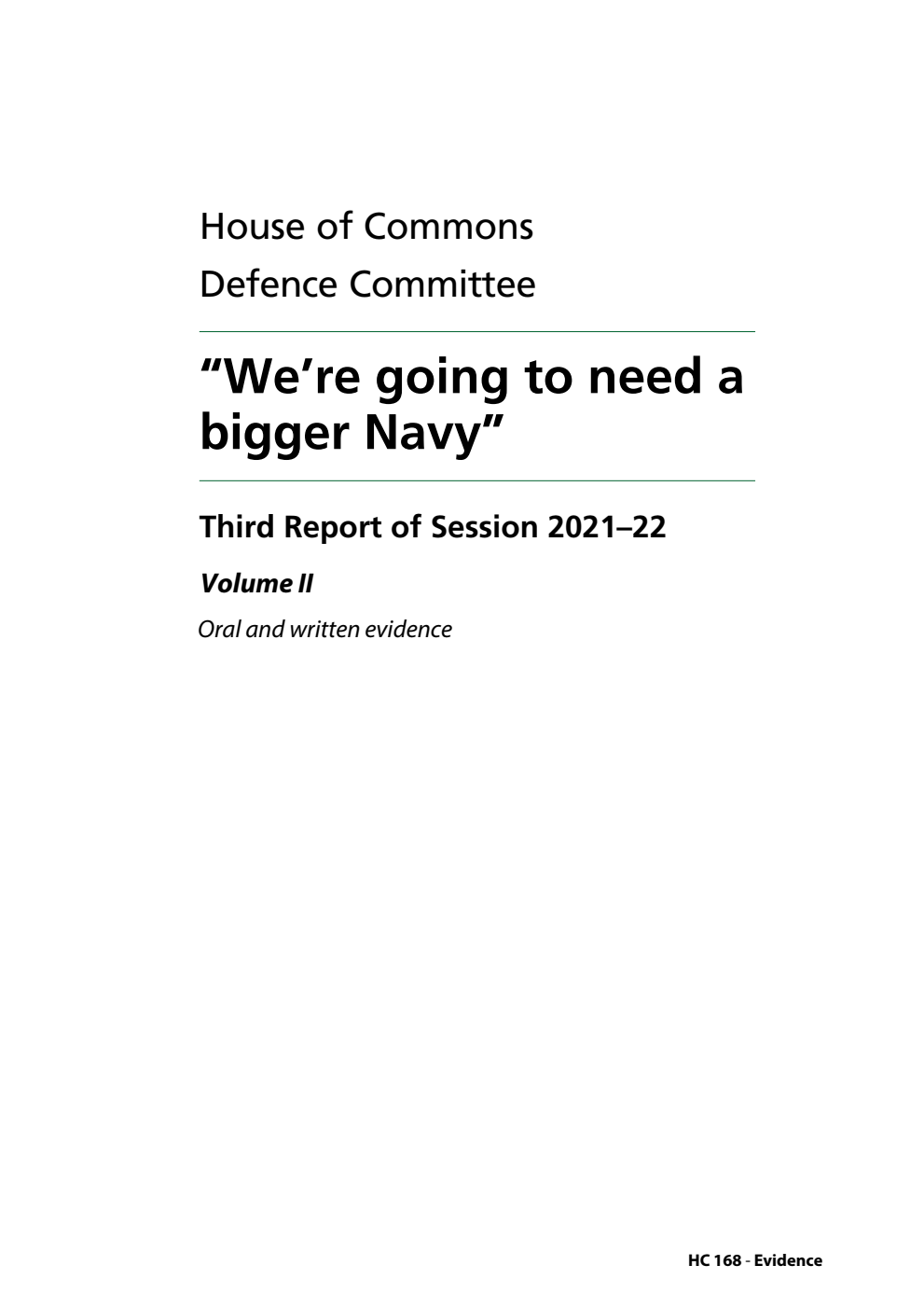 Defence Committee 3rd Report. “We’re going to need a bigger Navy” Volume 2. Oral and written evidence