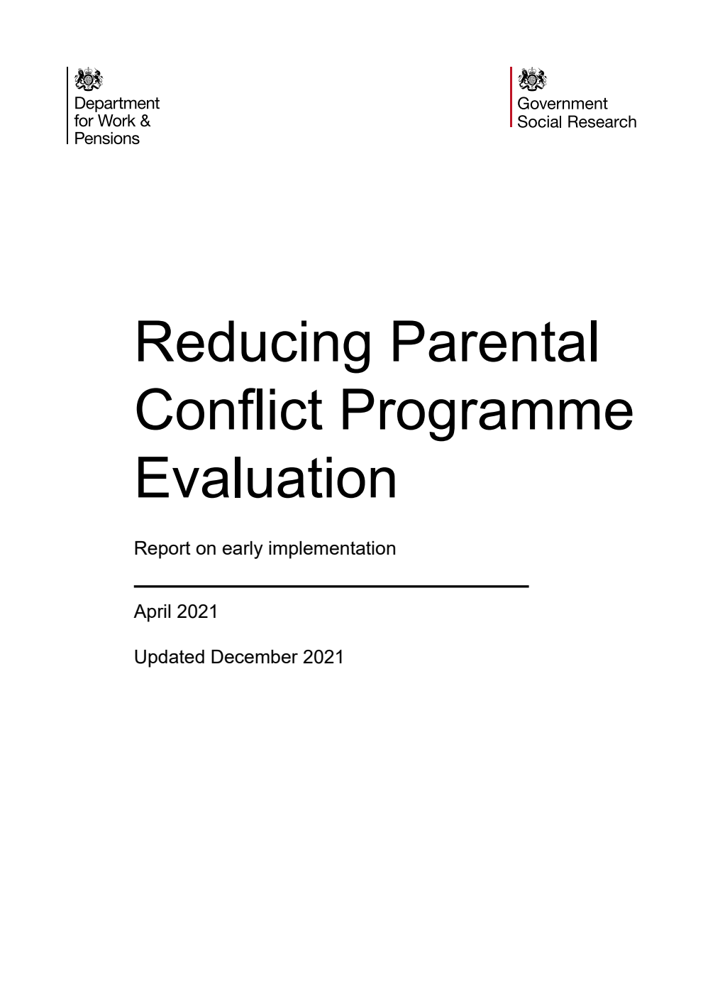 Research Report 997 Reducing Parental Conflict Programme Evaluation. Report on early implementation. Updated December 2021