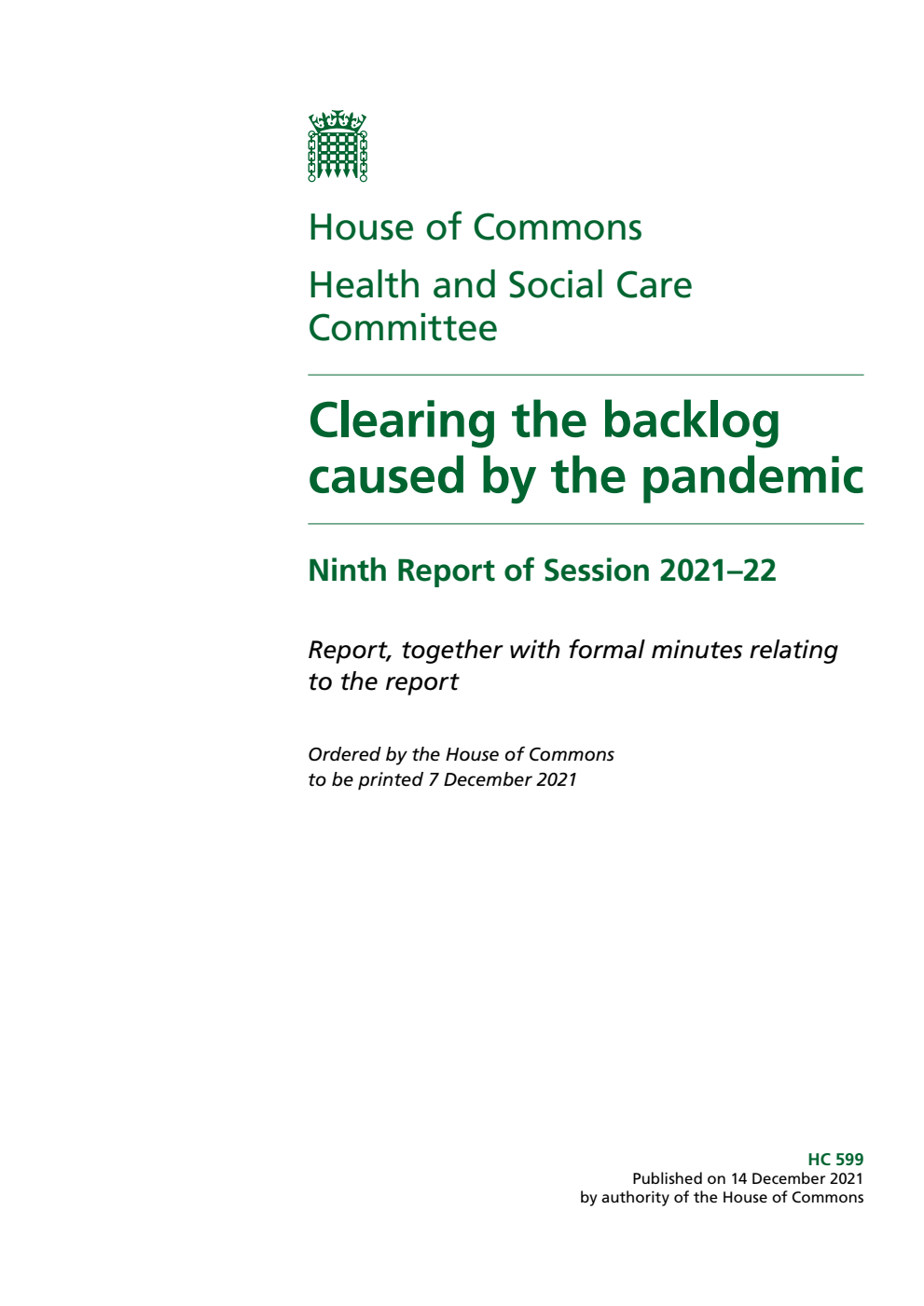 Health and Social Care Committee 9th Report. Clearing the backlog caused by the pandemic Volume 1. Report