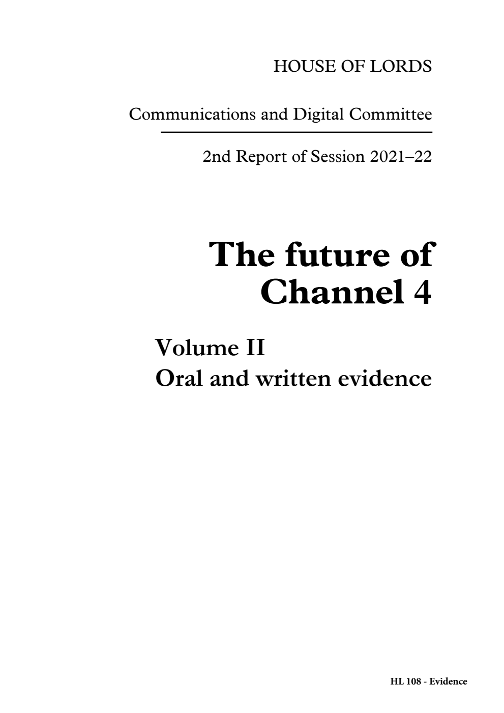 Communications and Digital Committee 2nd Report. The future of Channel 4 Volume 2. Oral and written evidence