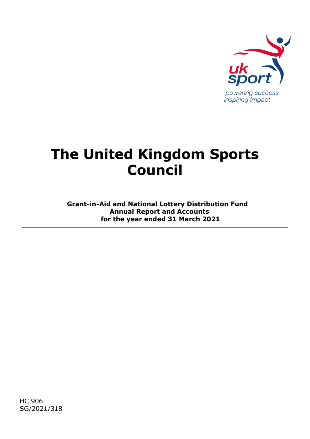 The United Kingdom Sports Council Grant-in-Aid and National Lottery Distribution Fund Annual Report and Accounts for the year ended 31 March 2021