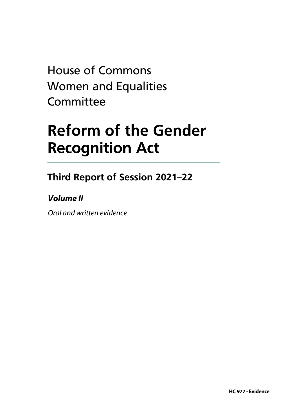 Women and Equalities Committee 3rd Report. Reform of the Gender Recognition Act Volume 2. Oral and written evidence