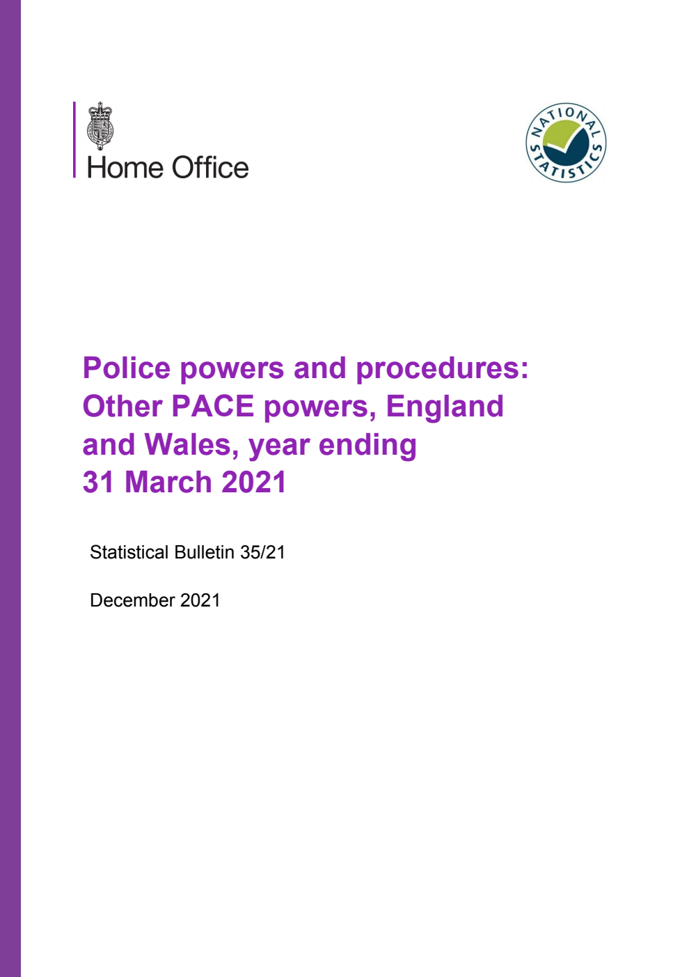 Home Office Statistical Bulletin 35/21 Police powers and procedures: Other PACE powers, England and Wales, year ending 31 March 2021