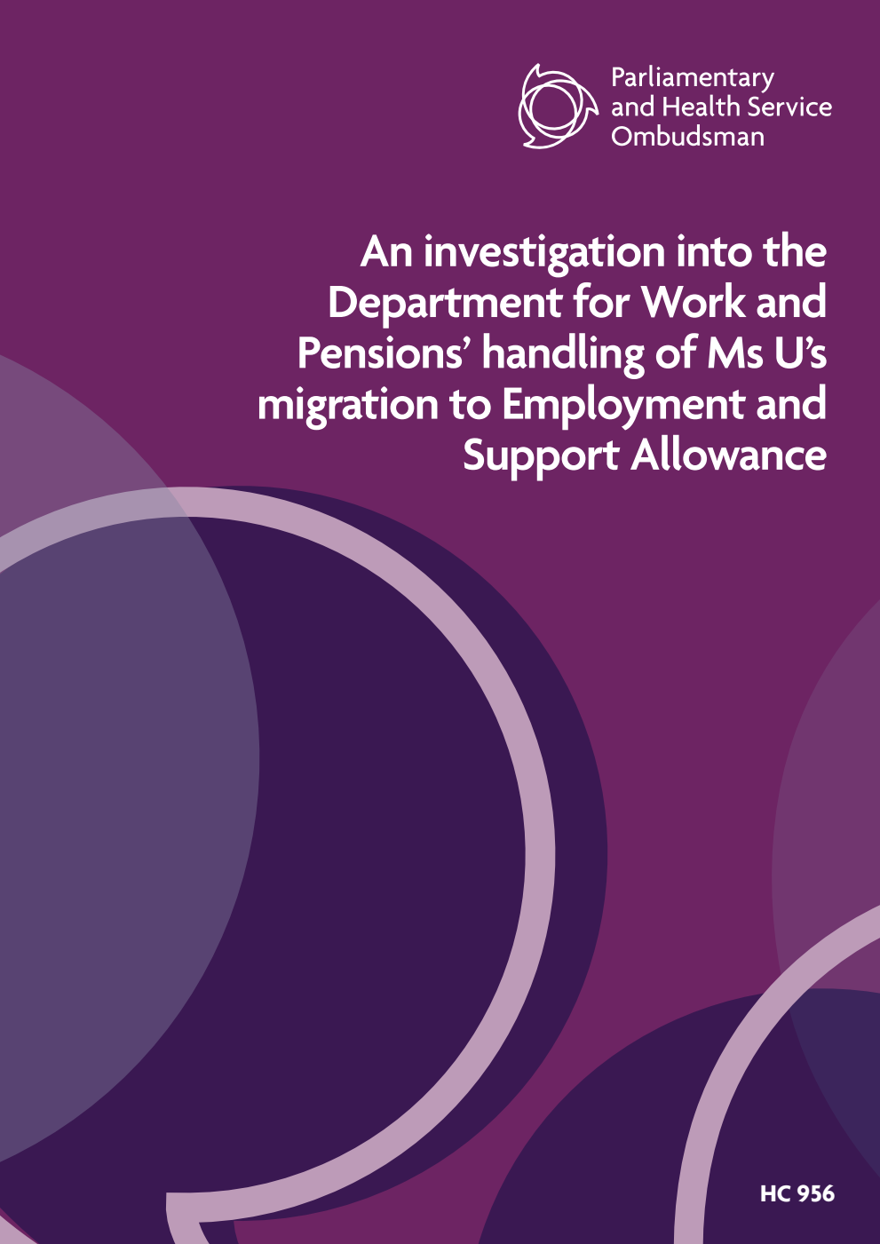 An investigation into the Department for Work and Pensions’ handling of Ms U’s migration to Employment and Support Allowance