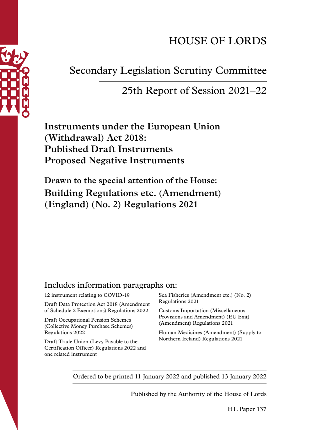 Secondary Legislation Scrutiny Committee 25th Report. Instruments under the European Union (Withdrawal) Act 2018: Published Draft Instruments Proposed Negative Instruments. Drawn to the special attention of the House: Building Regulations etc. (Amendment) (England) (No. 2) Regulations 2021