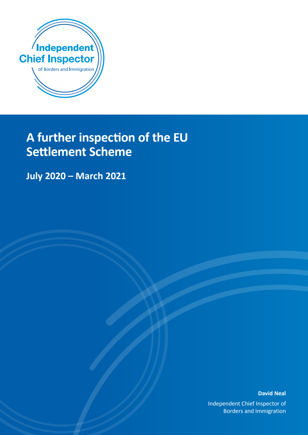 A further inspection of the EU Settlement Scheme. July 2020 - March 2021