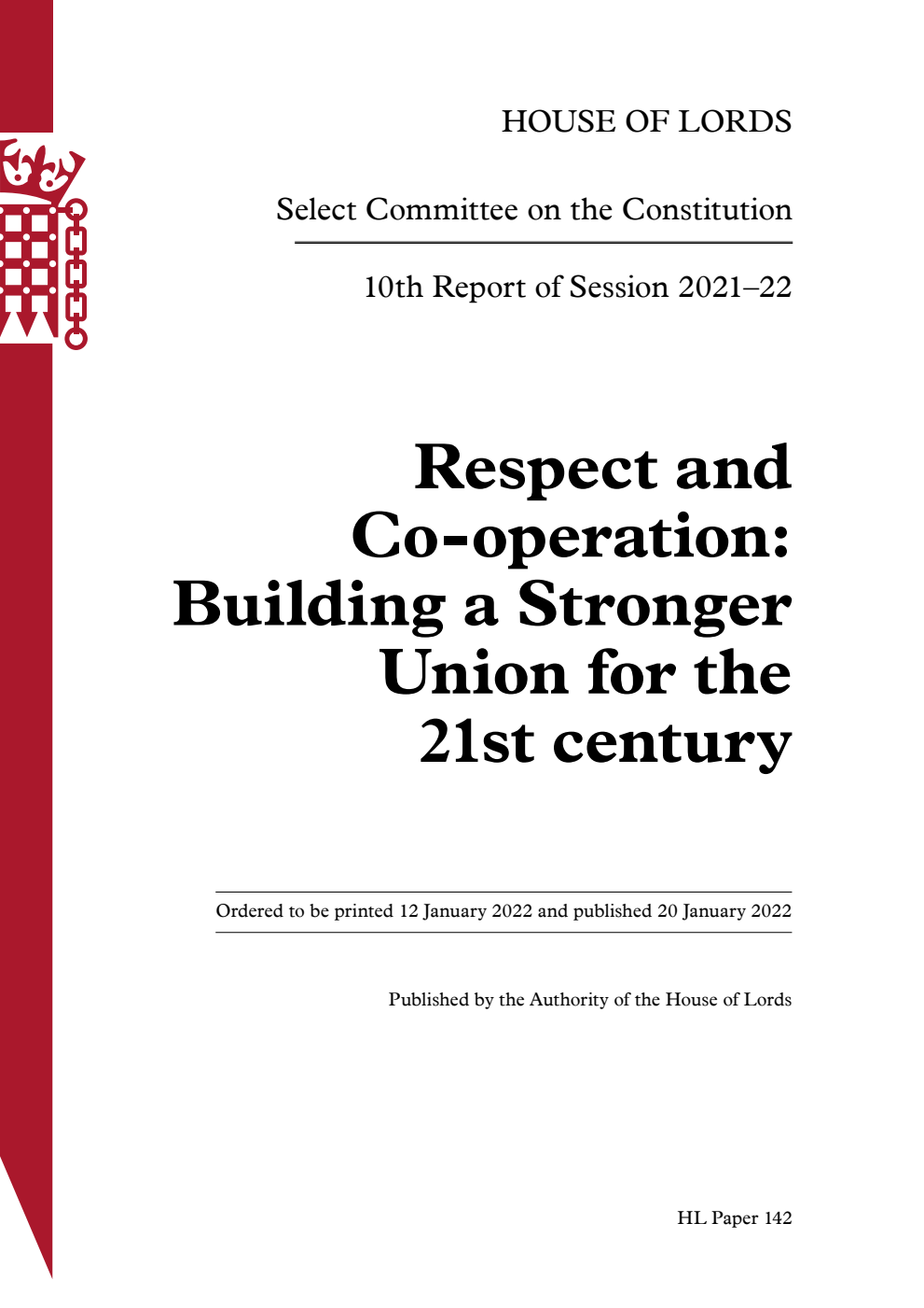 Constitution Committee 10th Report. Respect and Co-operation: Building a Stronger Union for the 21st century Volume 1. Report