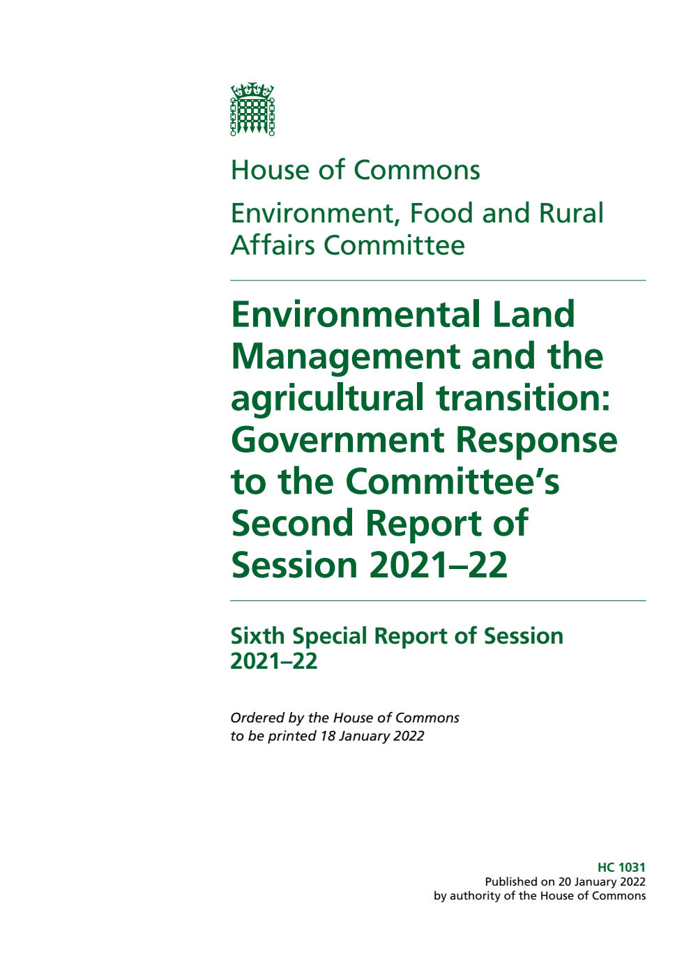 Environment, Food and Rural Affairs Committee 6th Special Report. Environmental Land Management and the agricultural transition: Government Response to the Committee’s Second Report of Session 2021–22