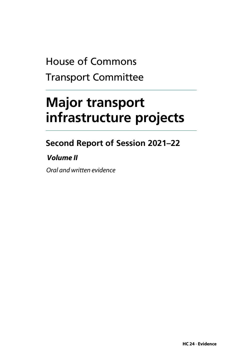 Transport Committee 2nd Report. Major transport infrastructure projects Volume 2. Oral and written evidence