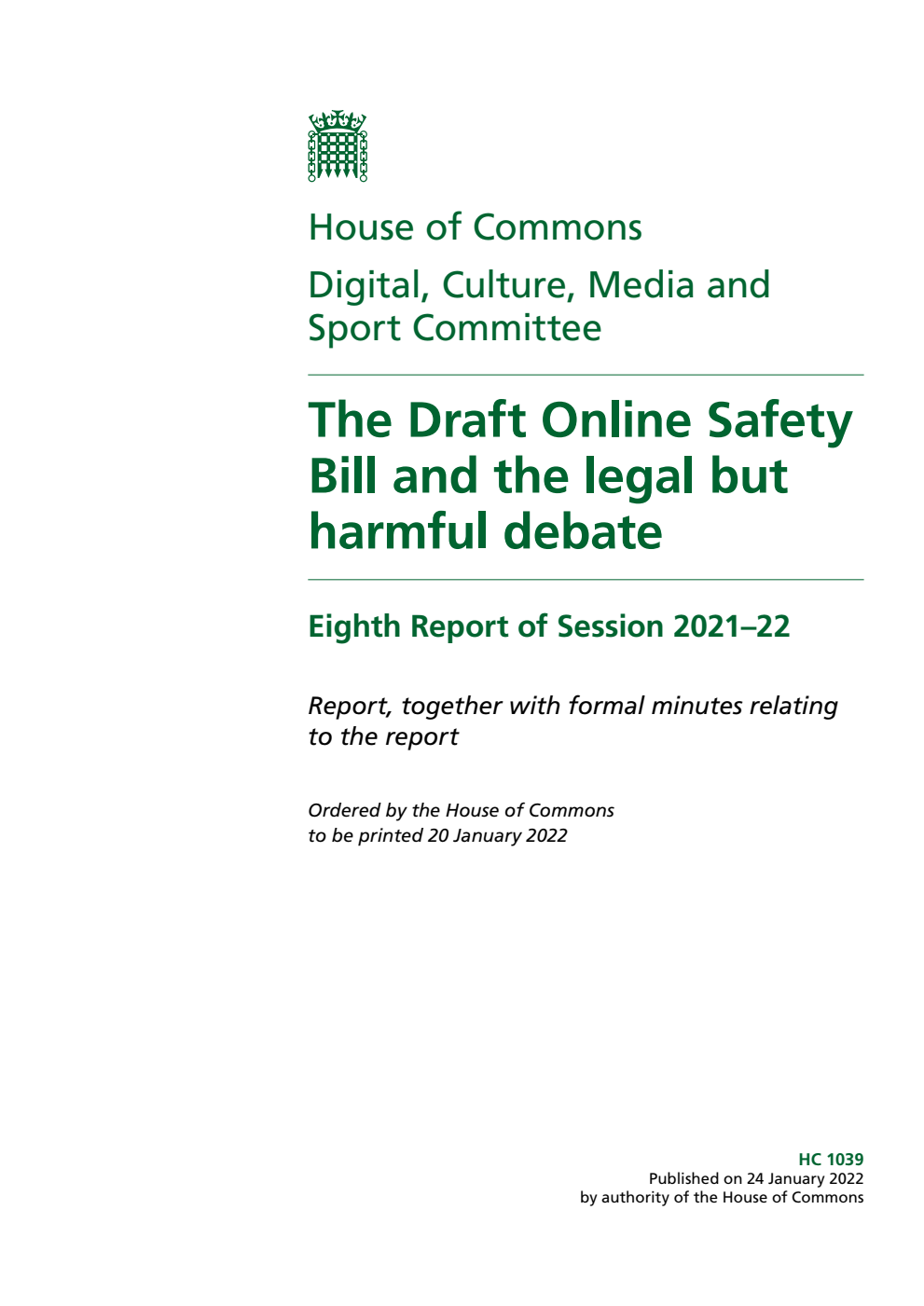 Digital, Culture, Media and Sport Committee 8th Report. The Draft Online Safety Bill and the legal but harmful debate Volume 1. Report