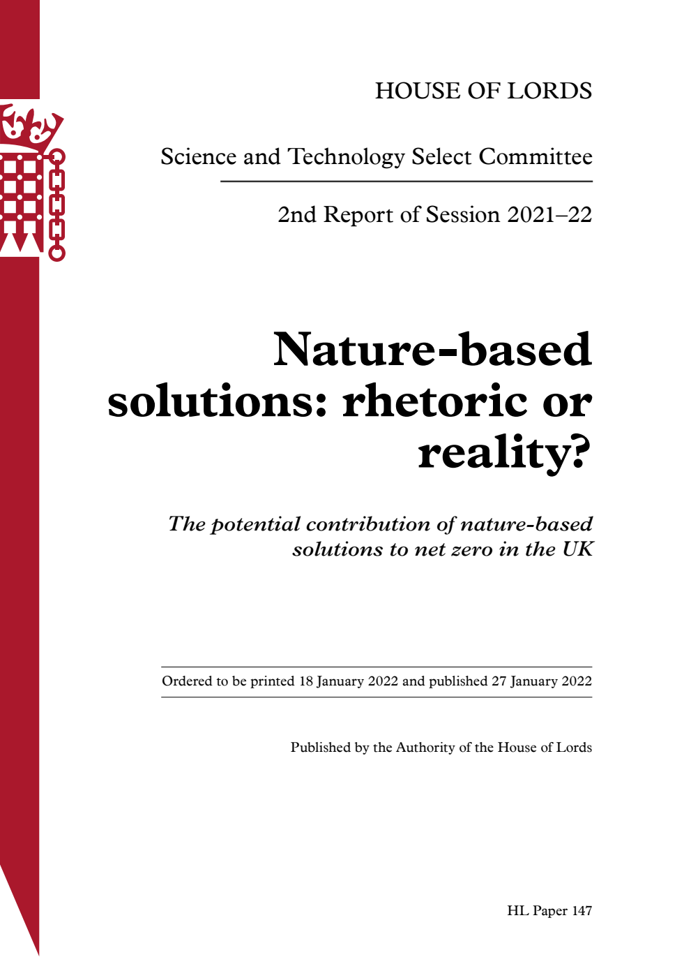 Science and Technology Select Committee 2nd Report.  Nature-based solutions: rhetoric or reality? The potential contribution of nature-based solutions to net zero in the UK Volume 1. Report