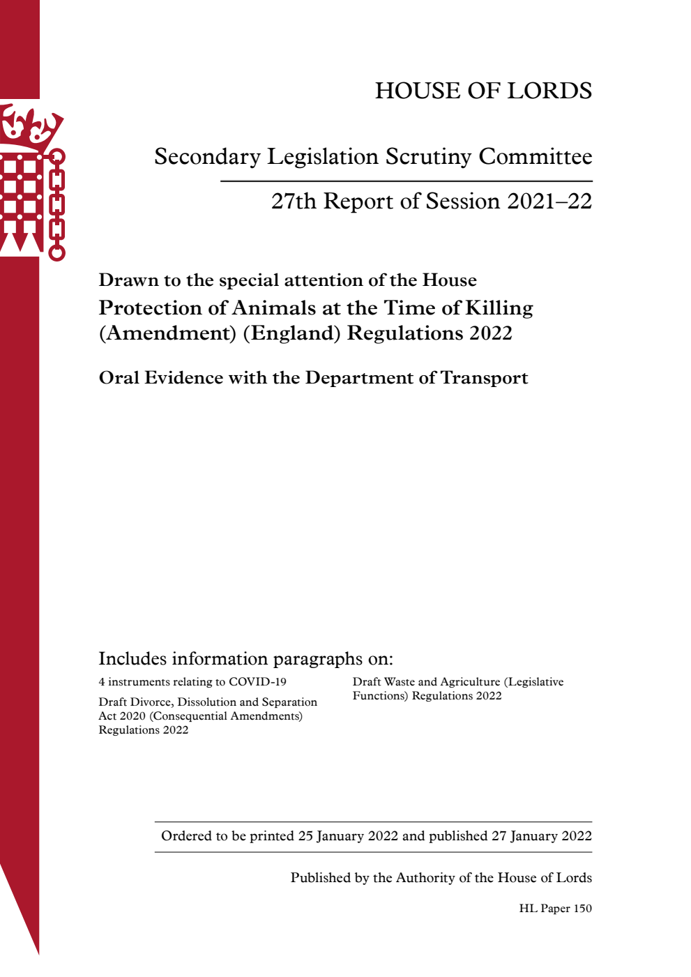 Secondary Legislation Scrutiny Committee 27th Report.  Drawn to the special attention of the House Protection of Animals at the Time of Killing (Amendment) (England) Regulations 2022