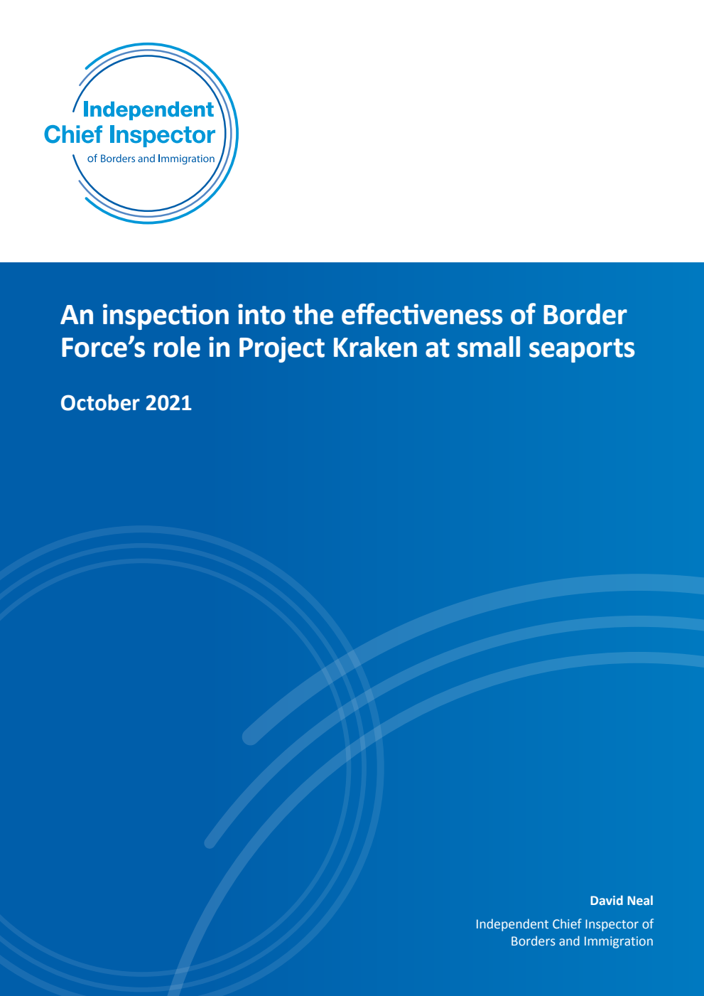 An inspection into the effectiveness of Border Force’s role in Project Kraken at small seaports. October 2021
