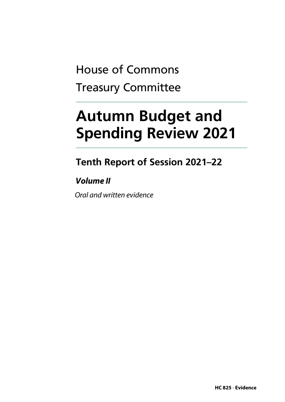 Treasury Committee 10th Report. Autumn Budget and Spending Review 2021 Volume 2. Oral and written evidence