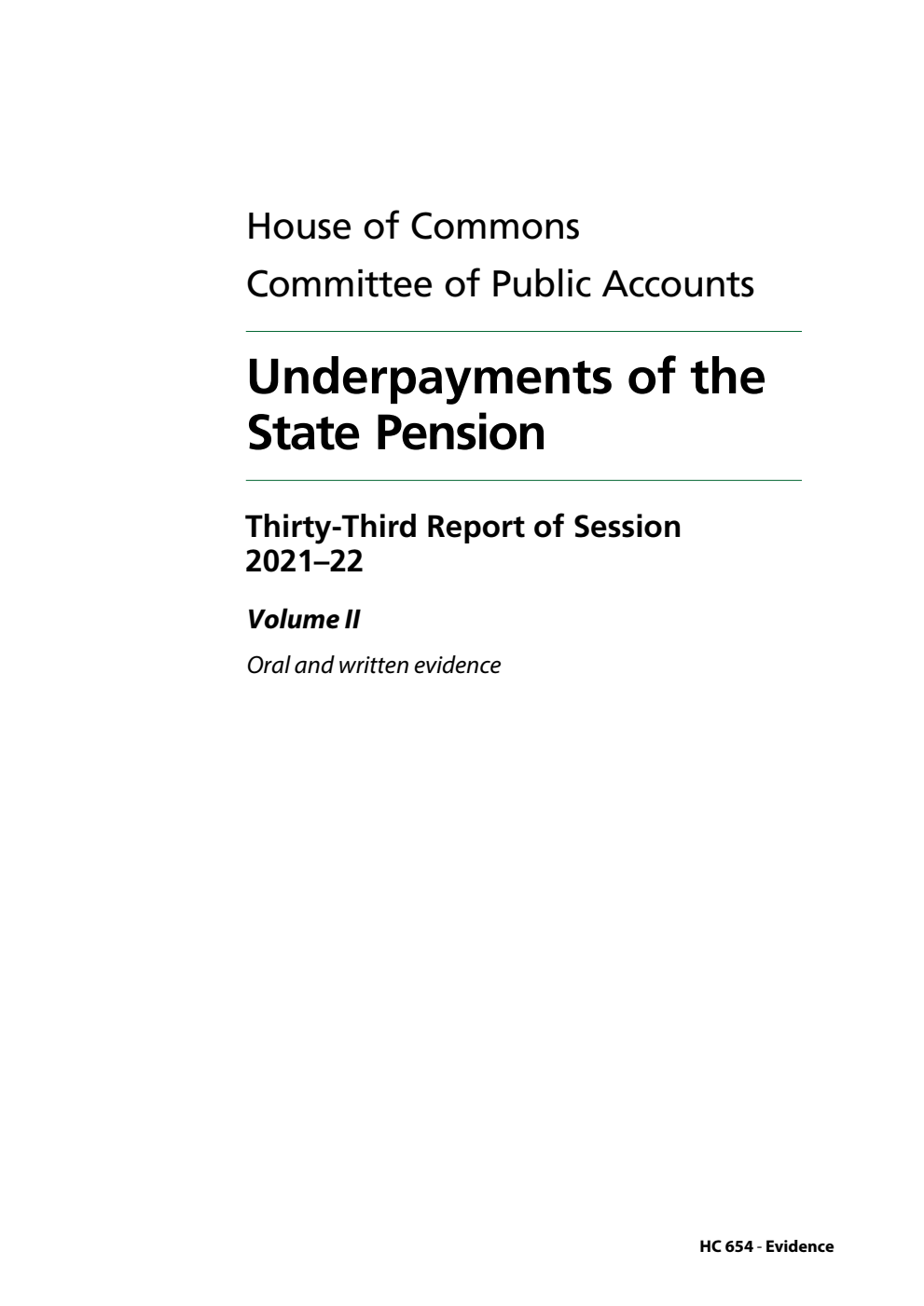 Public Accounts Committee 33rd Report. Underpayments of the State Pension Volume 2. Oral and written evidence