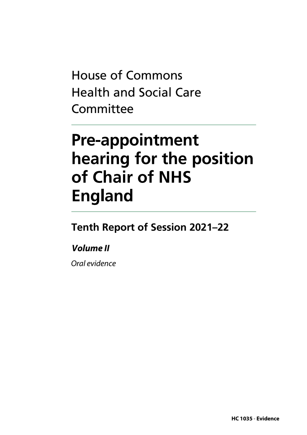 Health and Social Care Committee 10th Report. Pre-appointment hearing for the position of Chair of NHS England Volume 2. Oral evidence