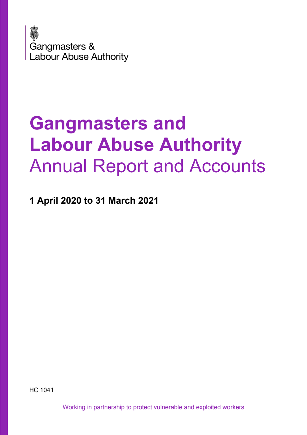 Gangmasters and Labour Abuse Authority Annual Report and Accounts 1 April 2020 to 31 March 2021