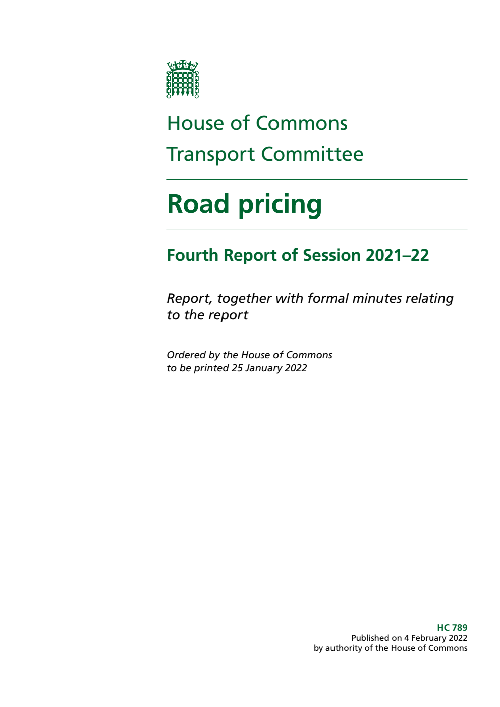 Transport Committee 4th Report. Road pricing Volume 1. Report