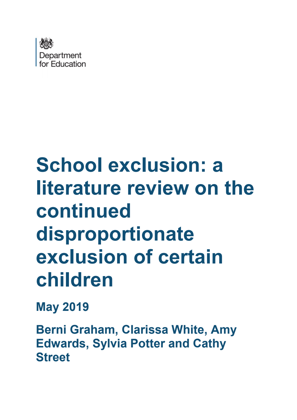 DFE-RR869 School exclusion: a literature review on the continued disproportionate exclusion of certain children. May 2019